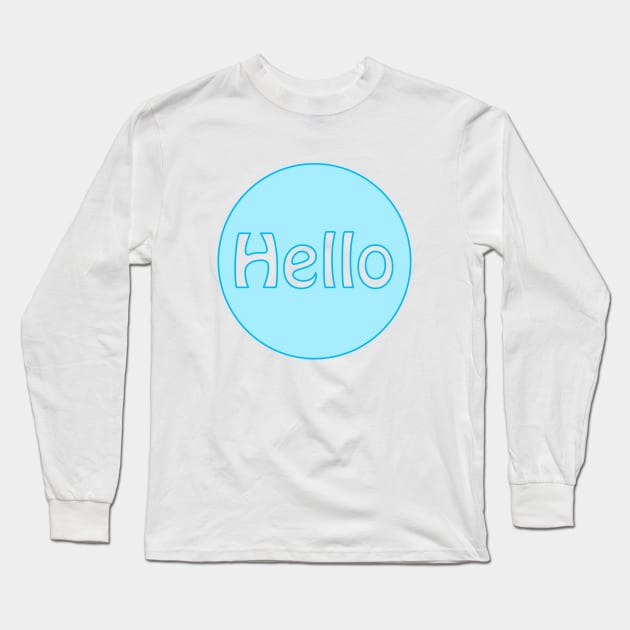 Hello Long Sleeve T-Shirt by sarahnash